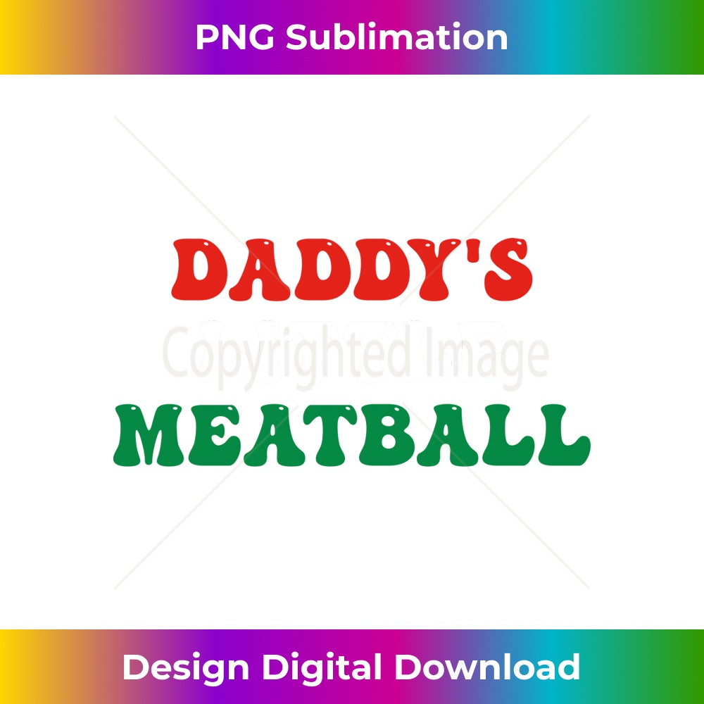 ED-20231212-2324_Daddy Little Meatball Italian Funny Groovy Italian Dad Jokes Long Sleeve 2331.jpg