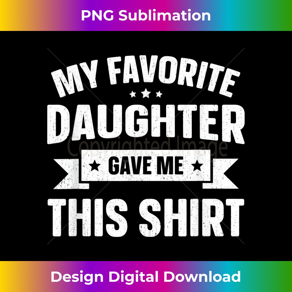 EV-20231212-9723_My Favorite Daughter Gave Me This Father's Day T 9749.jpg