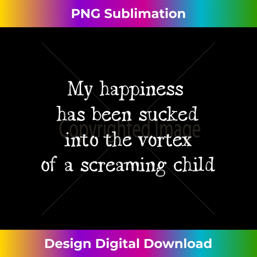 EW-20231212-9771_My Happiness Has Been Sucked Into Vortex Of Screaming Child Tank Top 9797.jpg