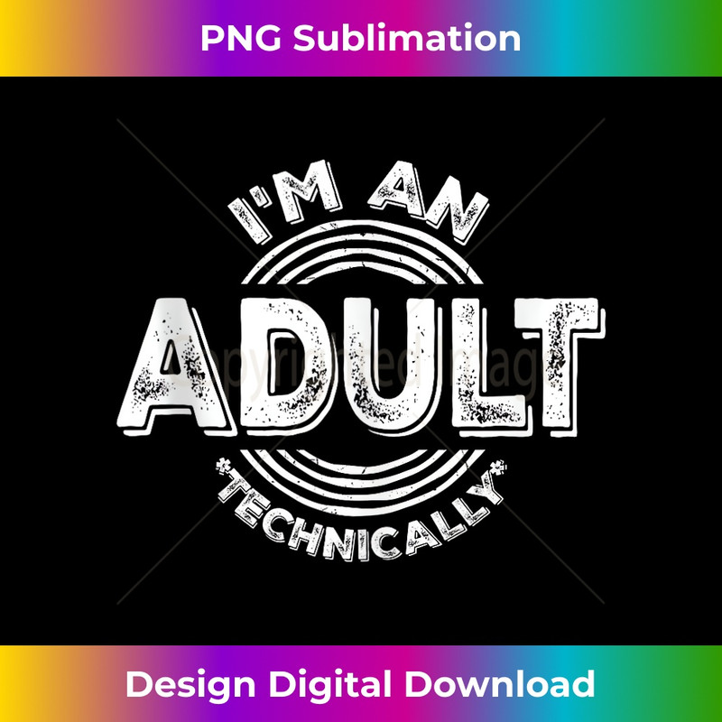 FX-20231212-7326_I'm an Adult Technically Funny 18th Birthday Present Idea Tank Top 7343.jpg