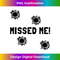 GA-20231212-9527_Missed Me Bullet Holes Funny T- 9552.jpg