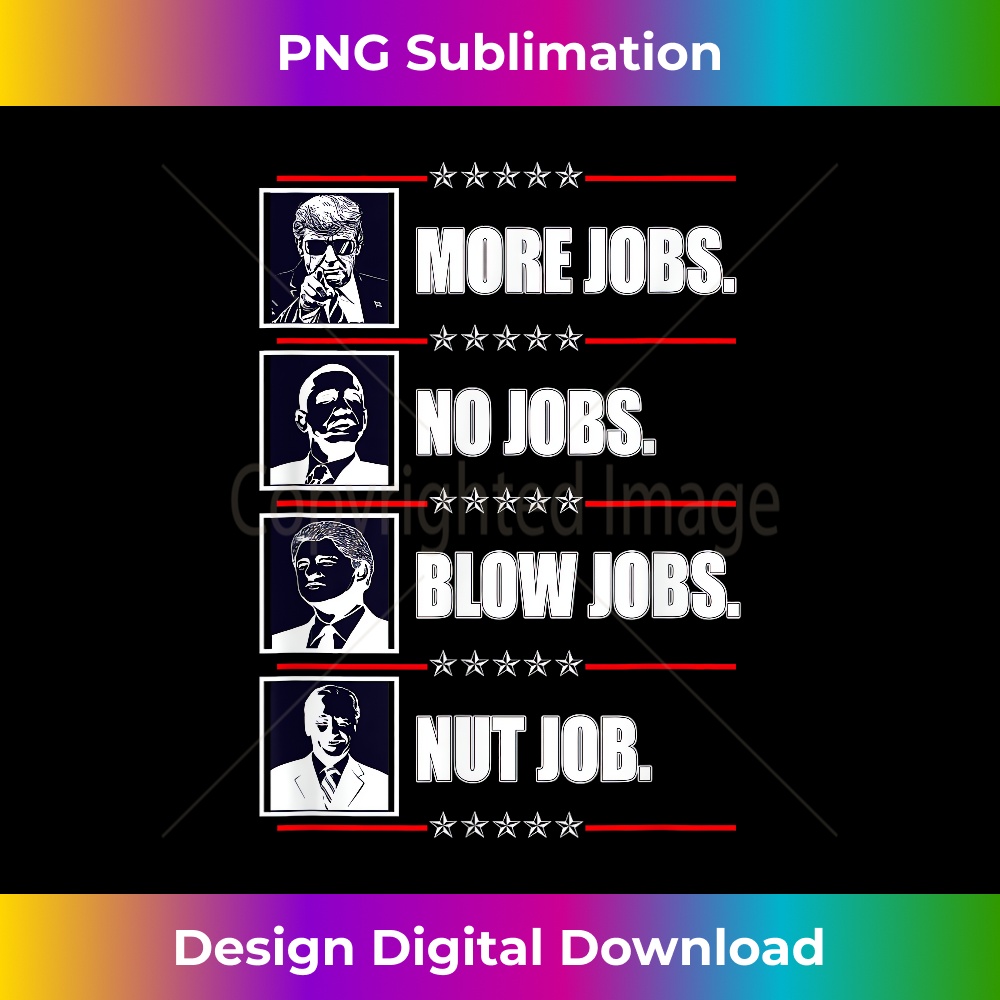 GF-20231212-5404_Funny Political Trump More Jobs Obama Clinton Biden No Jobs 5419.jpg