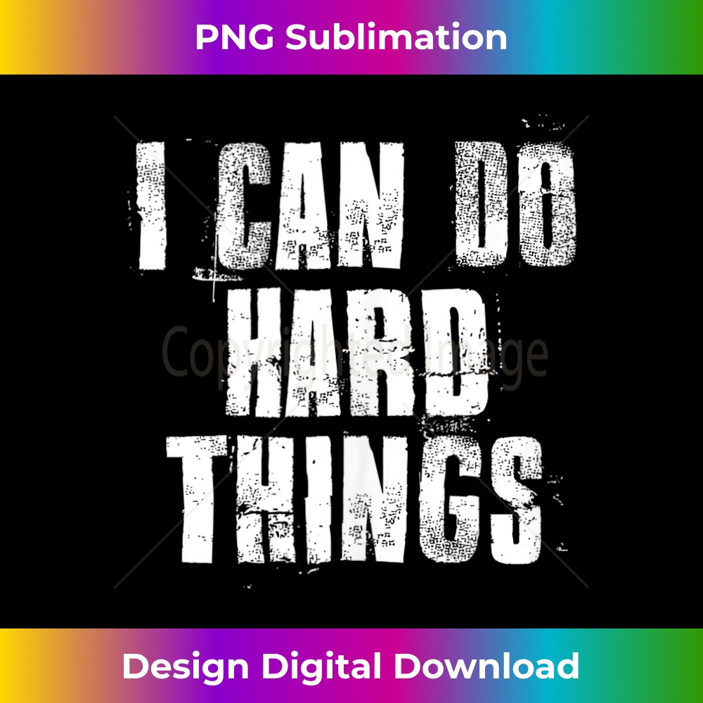 GH-20231212-6520_I Can Do Hard Things inspirational Motivational Hard Work Tank Top 6537.jpg