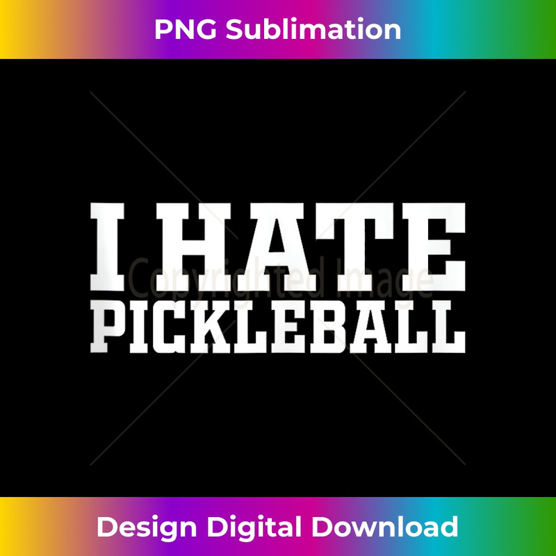 GL-20231212-6653_I Hate Pickleball, Funny, Jokes, Sarcastic Tank Top 6670.jpg
