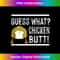 HF-20231212-6086_Guess What Chicken Butt! FUNNY DadSiblingsFriends Humor Tank Top 6103.jpg