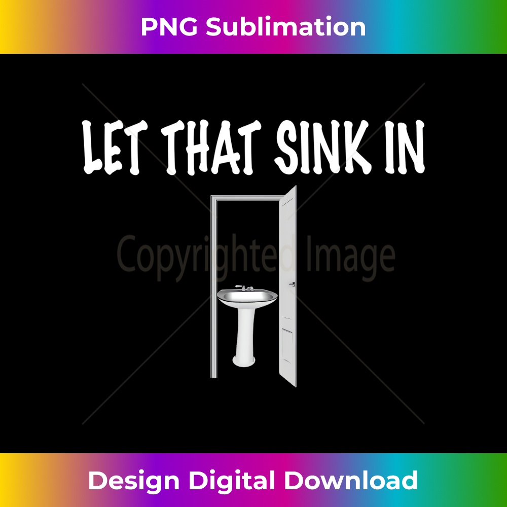 HF-20231212-8571_Let That Sink In Long Sleeve Funny Dad Joke 8590.jpg