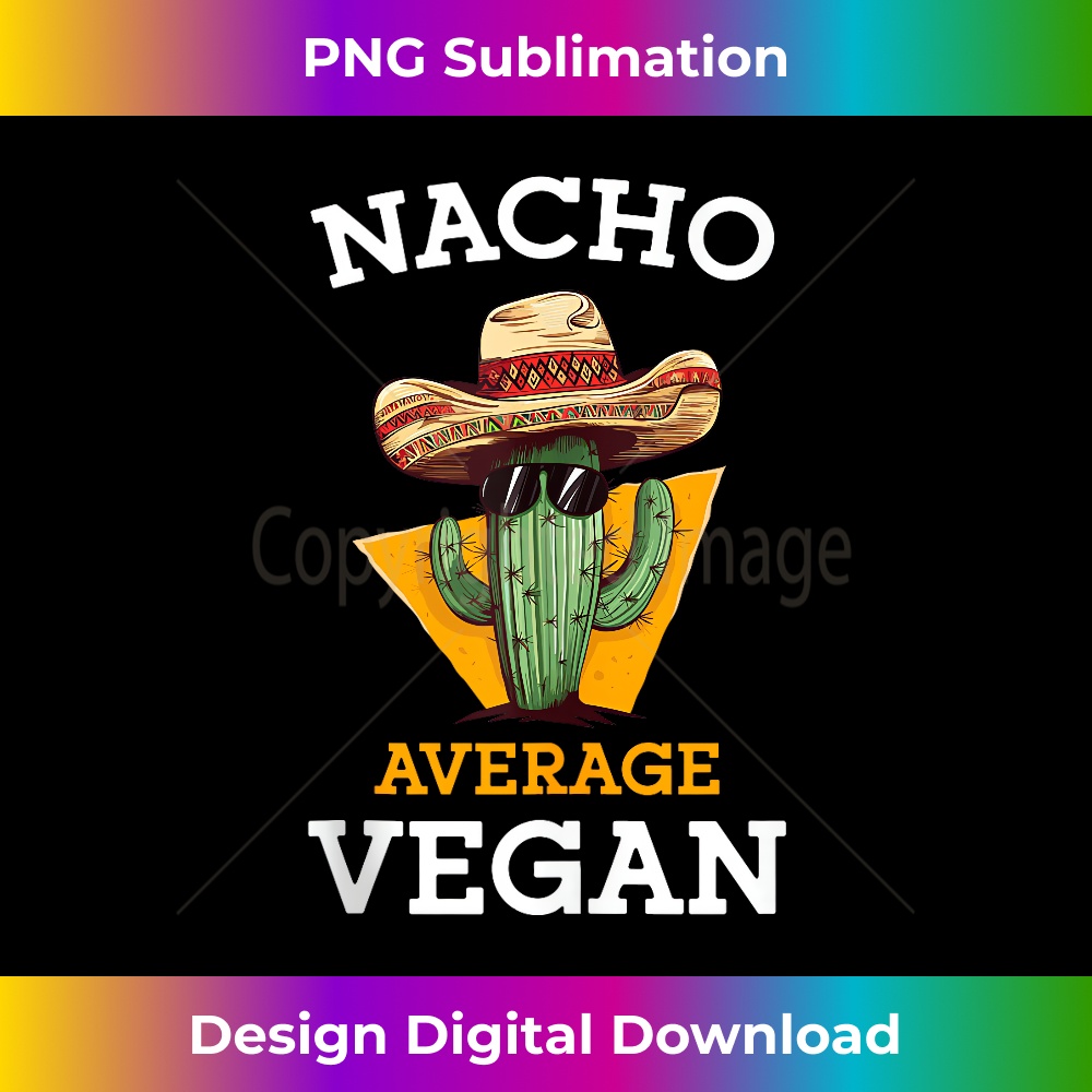 HO-20231212-9924_Nacho Average Vegan Friend Fun Mexican Joke Cinco De Mayo Tank Top 9950.jpg