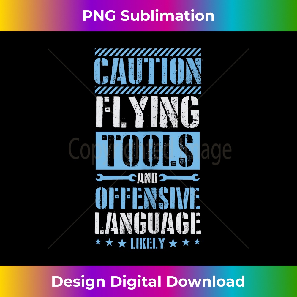 HP-20231212-1461_Caution Flying Tools And Offensive Language Likely Mechanic Tank Top 1467.jpg