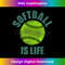HZ-20231212-11355_Softball is Life - Fastpitch Slow pitch Softballer Gear 11385.jpg