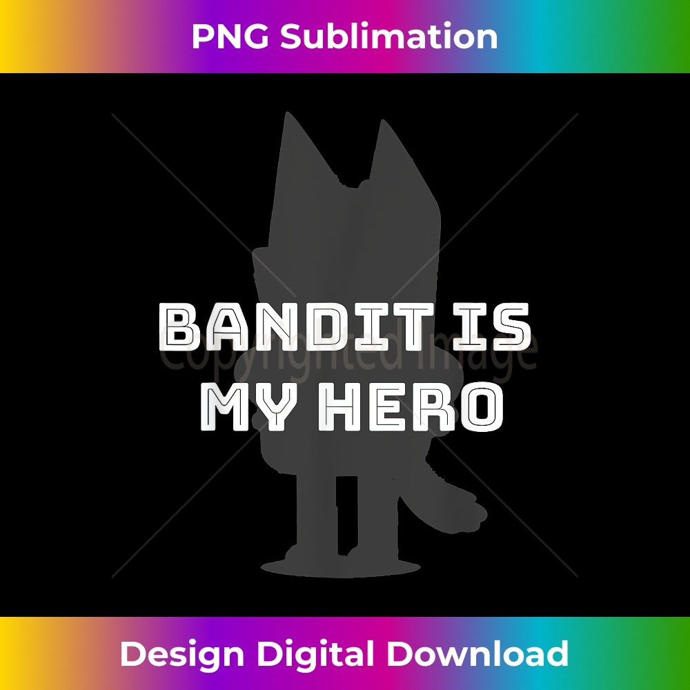 ID-20231212-789_Bandit Is My Hero - Funny Kid's Show Dad - Blue Heeler Dog 0795.jpg