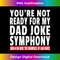 ID-20231212-9227_Mens Funny Dad Joke Symphony Saying Daddy Father Humor Long Sleeve 9252.jpg