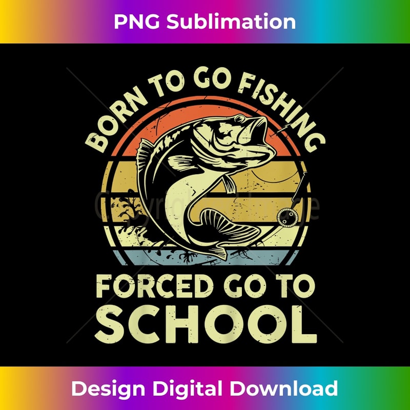 IH-20231212-8339_Kids Born To Go Fishing Forced Go To School Bass Fish Boy Toddler 8358.jpg