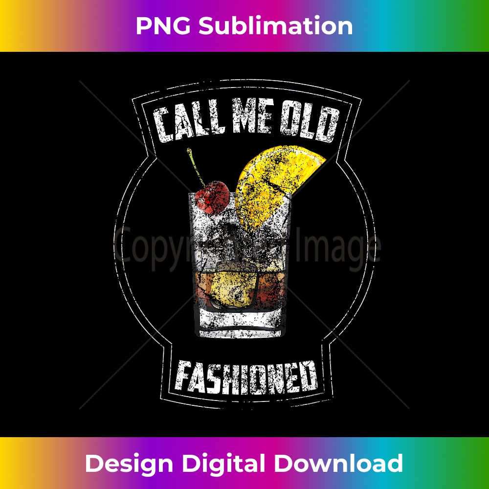 IO-20231212-1362_Call Me Old Fashioned Cool Casual Drinkers Gag Gift 1368.jpg