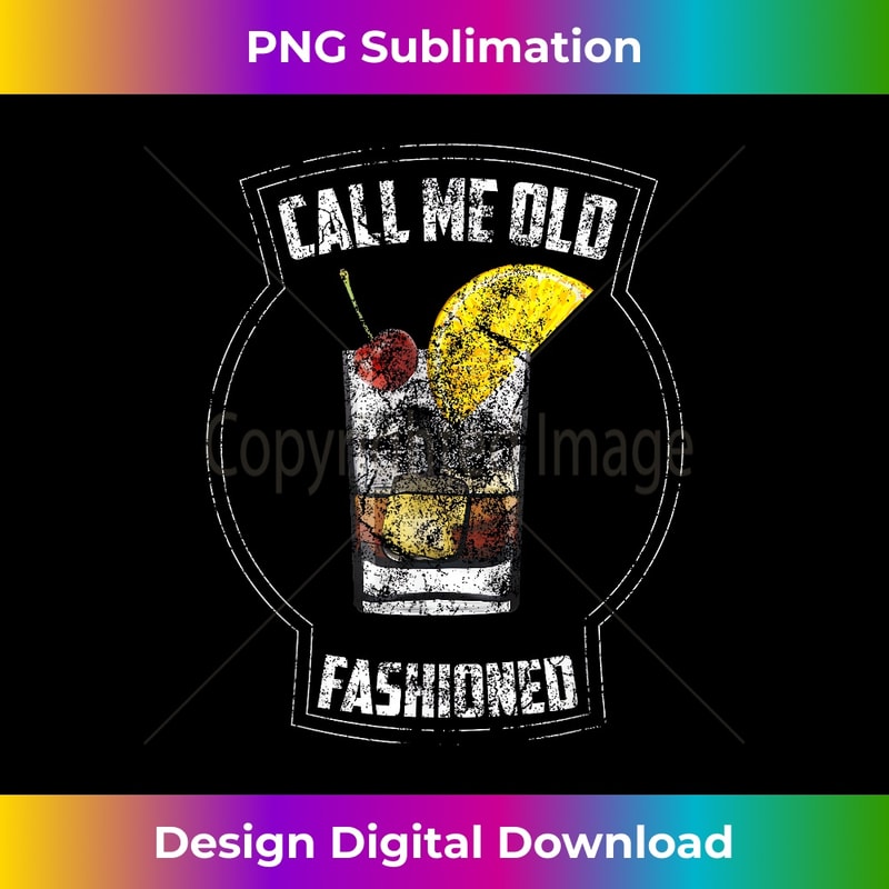 IO-20231212-1362_Call Me Old Fashioned Cool Casual Drinkers Gag Gift 1368.jpg