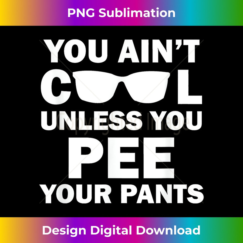 JI-20231212-14031_You Ain't Cool Unless You Pee Your Pants 14073.jpg