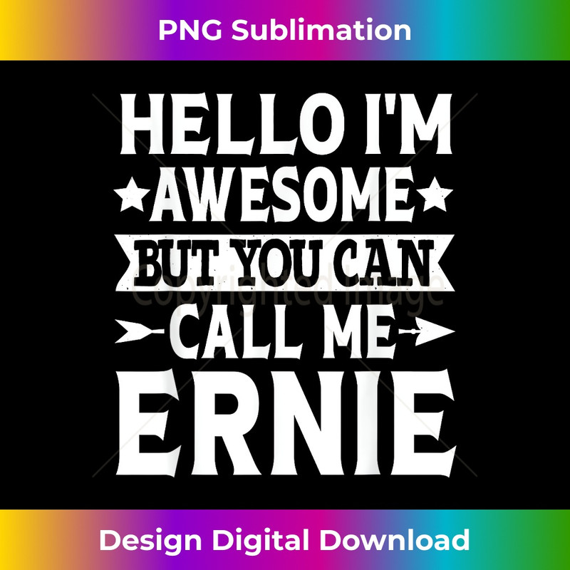 JI-20231212-3970_Ernie - Hello I'm Awesome Call Me Ernie First Name 3978.jpg