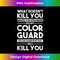 JL-20231212-13315_What Doesn't Kill You Makes You Stronger Except Color Guard Tank Top 13354.jpg