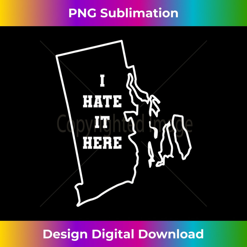 JO-20231212-5120_Funny I Hate It Here Rhode Island RI State Joke Tank Top 5134.jpg