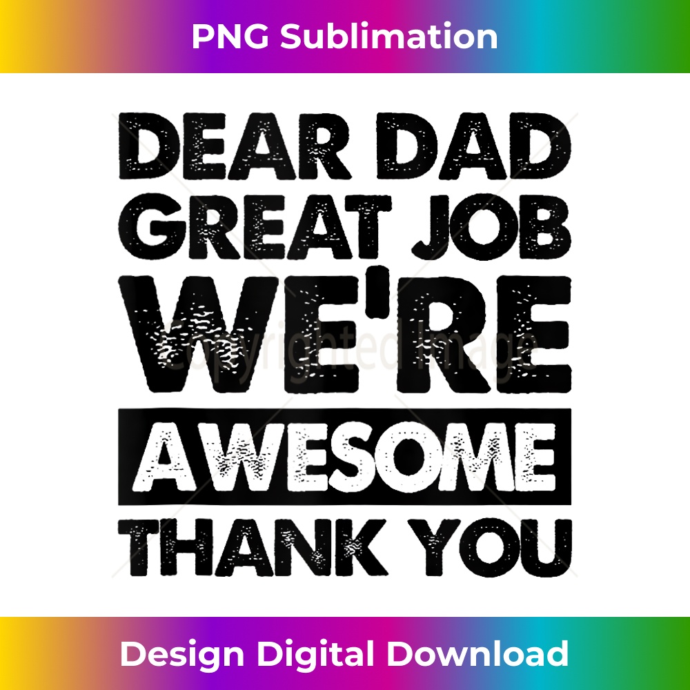 JT-20231212-2431_Dear Dad Great Job We're Awesome Thank You Father's Day Tank Top 2438.jpg