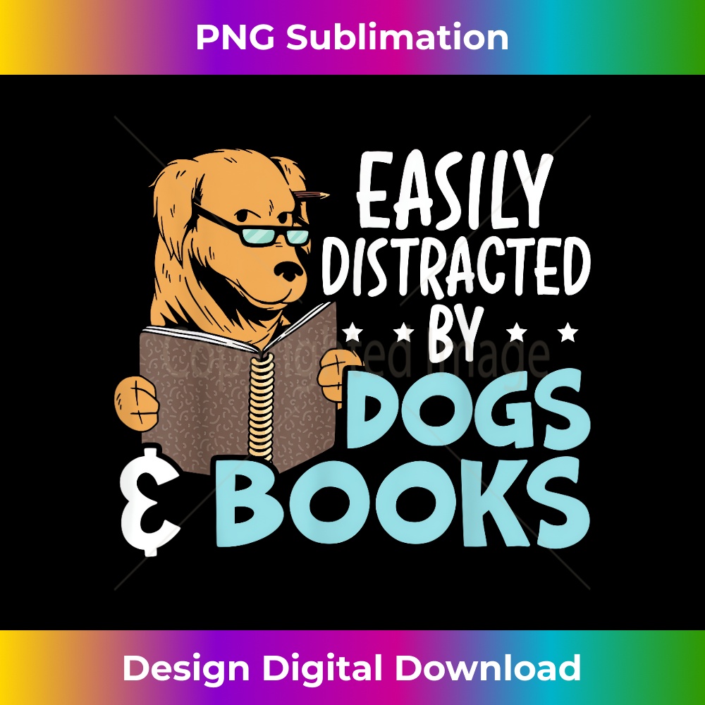 KT-20231212-3214_Easily Distracted By Dogs & Books Puppy Lover Bookworm 3221.jpg
