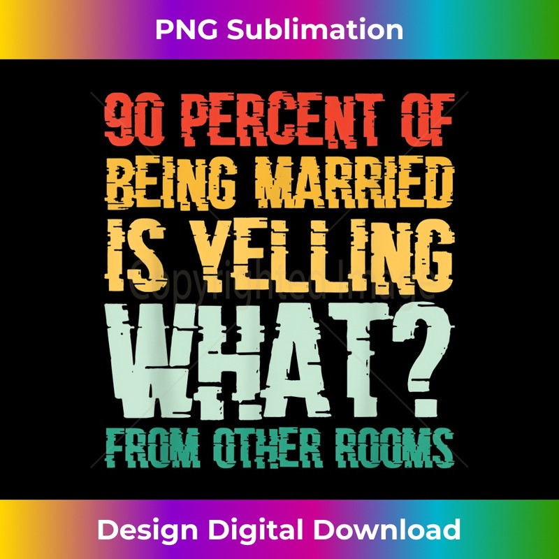 LF-20231212-183_90 Percent Of Being Married Is Yelling What From Other Rooms 0184.jpg