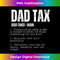 LG-20231212-2233_Dad Tax Funny Dad Tax Definition Father's Day 2240.jpg