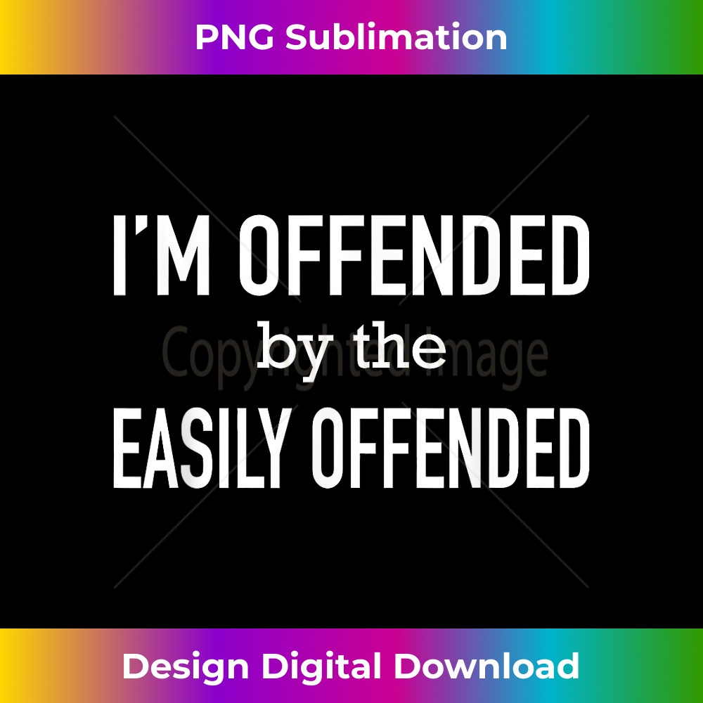 LO-20231212-7704_Im Offended By The Easily Offended Republican Gift Tee 7722.jpg