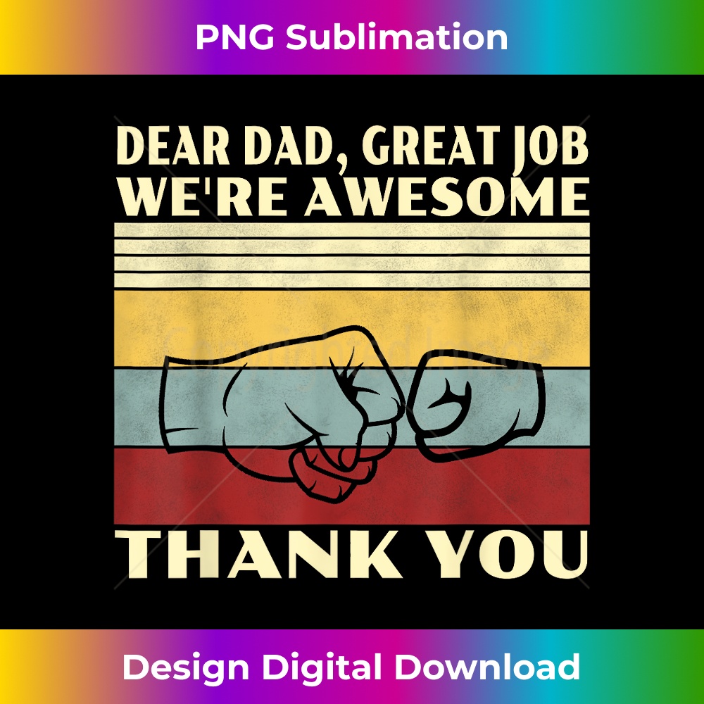 LW-20231212-10900_Retro Dear Dad Great Job We're Awesome Thank You Vintage 10930.jpg