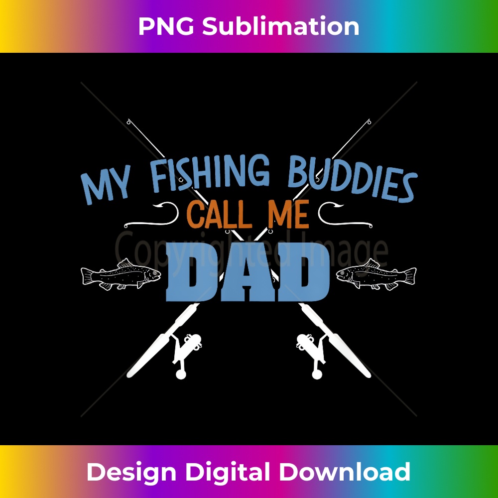 MD-20231212-9764_MY FISHING BUDDIES CALL ME DAD Funny Fisherman Father Gift 9790.jpg