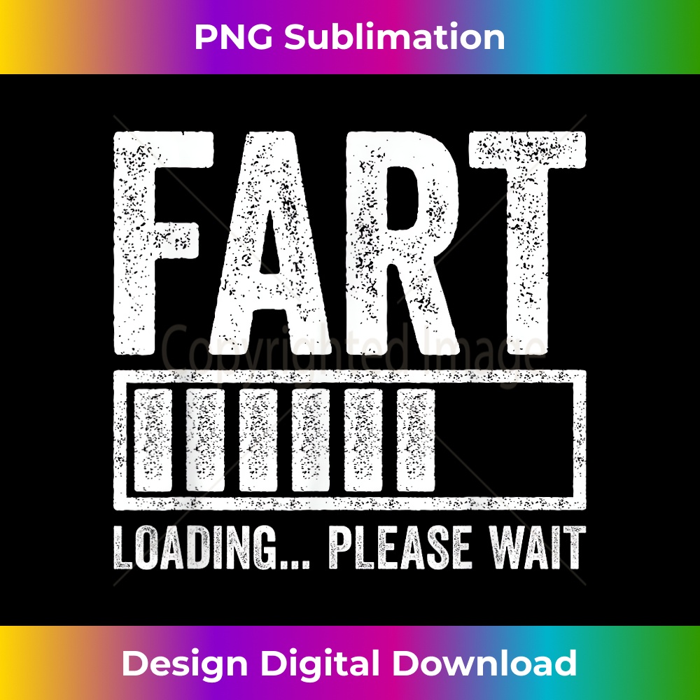 MG-20231212-4062_Fart Loading Please Wait T- Dad Joke Father's Day 4070.jpg