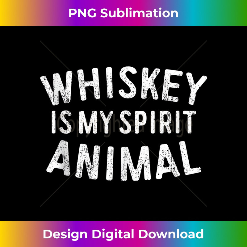 ML-20231212-13357_Whiskey Is My Spirit Animal T- Drinking Tank Top 13396.jpg