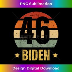 joe biden 46 2020 political election for president men women - bespoke sublimation digital file - crafted for sublimation excellence