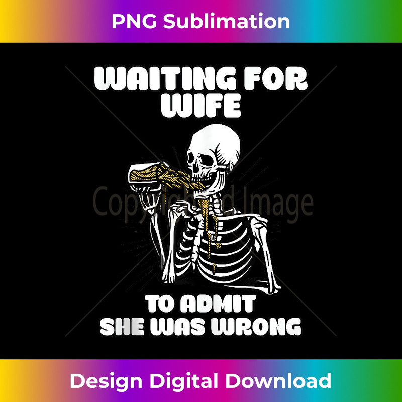 MP-20231212-13177_Waiting For Wife To Admit She Was Wrong Funny Marriage Tank Top 13216.jpg