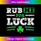ND-20231212-5452_Funny Rub Me For Luck Shamrock St Patrick's Day 5468.jpg
