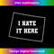 NI-20231212-5093_Funny I Hate It Here Colorado CO State Joke Tank Top 5107.jpg