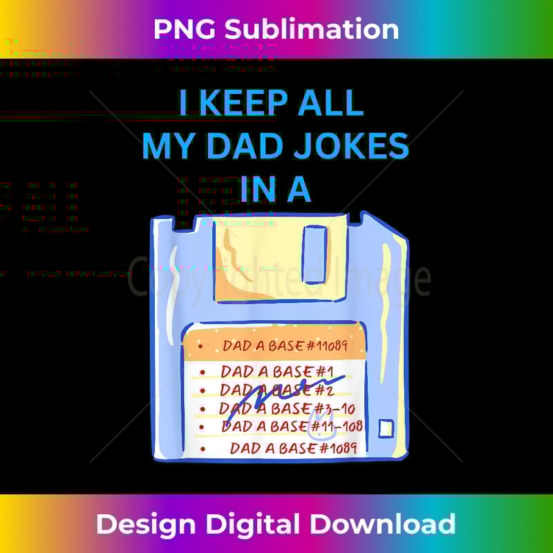 AG-20231212-6744_I Keep All My Dad Jokes in A Dad A Base Father Dad Joke 6761.jpg