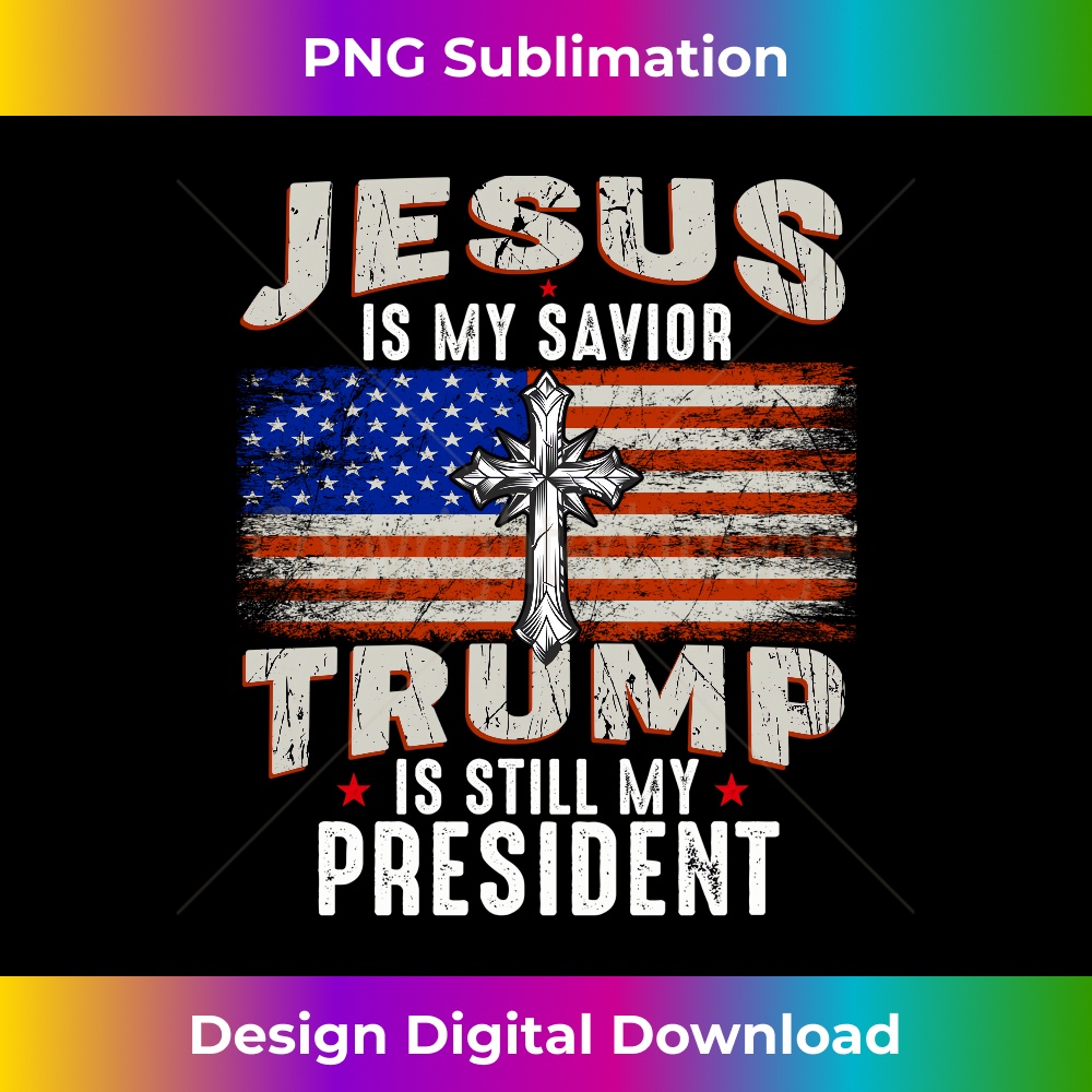 AL-20231212-8121_Jesus is My Savior Trump is Still My President Trump 2024 Long Sleeve 8139.jpg