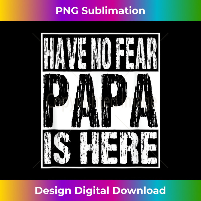AQ-20231212-5046_Funny Have No Fear Papa Is Here Tshirt Father's Day Gift 5060.jpg