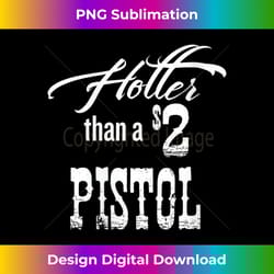 womens hotter than a 2 dollar pistol gift halloween christmas fu v-neck 1 - vibrant sublimation digital download - crafted for sublimation excellence