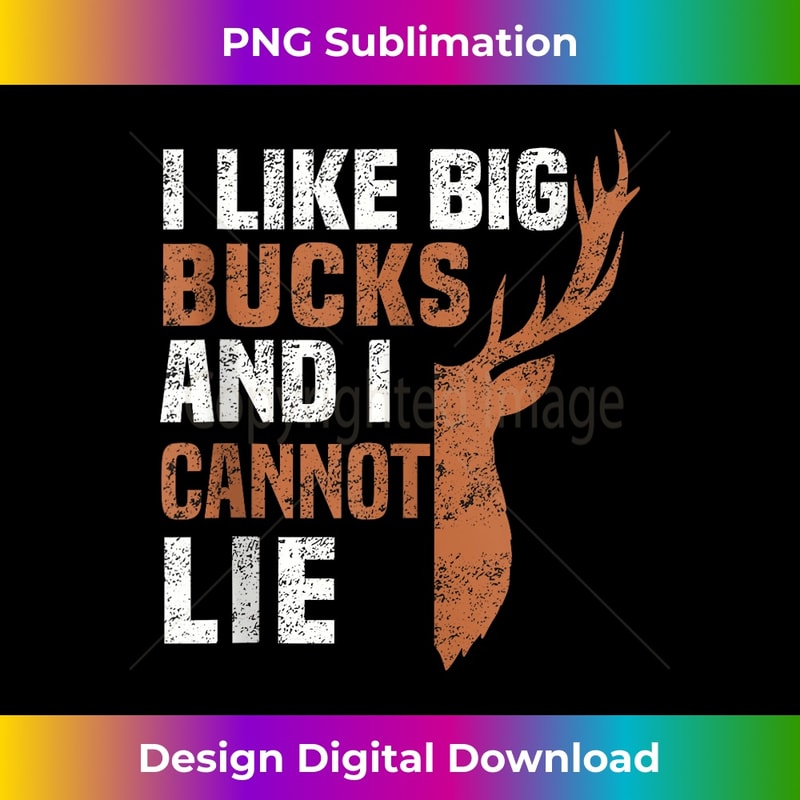 AV-20231212-6847_I Like Big Bucks And I Cannot Lie Hunting Dad Deer Hunter Tank Top 6864.jpg