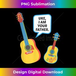 uke i am your father funny ukelele guitar t- gift 1 - bespoke sublimation digital file - striking & memorable impressions