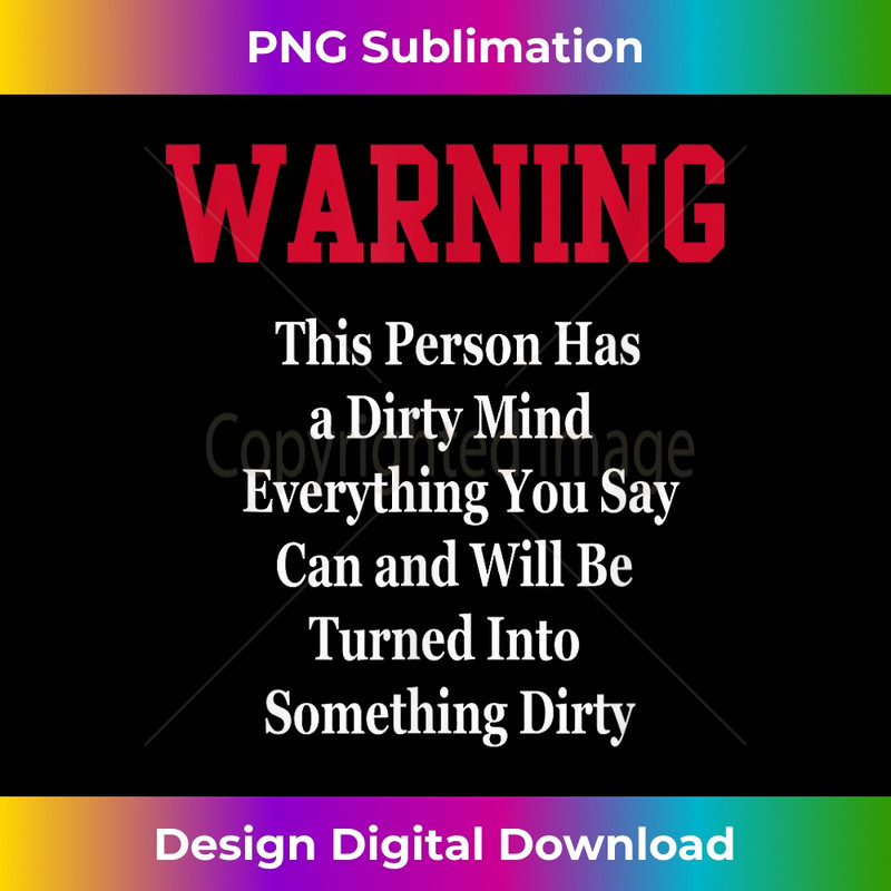 CU-20231212-2529_Dirty Mind Warning Humor Funny Novelty Gag Gift 2536.jpg