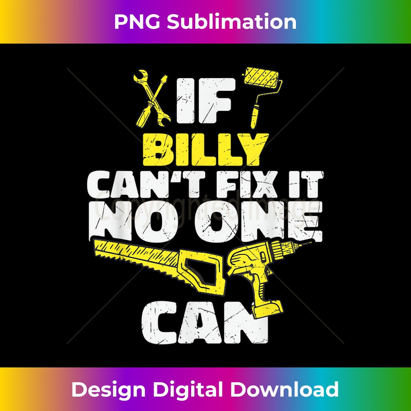 CV-20231212-7611_If BILLY can't Fix It, No One Can, Funny Personalized Name 7629.jpg