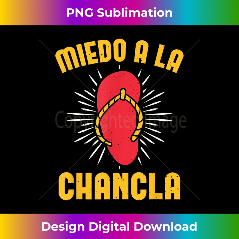 CW-20231212-5239_Funny Latino Spanish Mexican Joke Miedo A La Chancla 5254.jpg