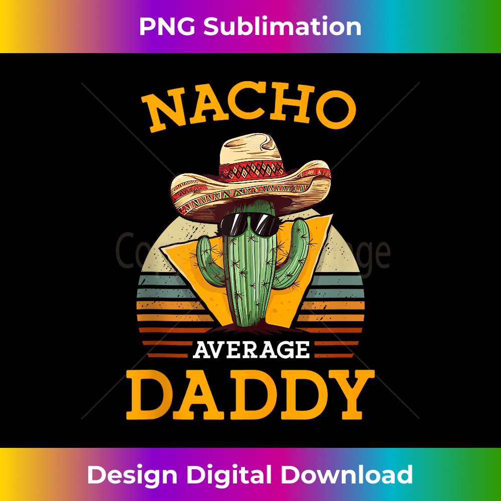 CY-20231212-9886_Nacho Average Daddy Mexican Dad Vintage Funny Cinco De Mayo Tank Top 9912.jpg