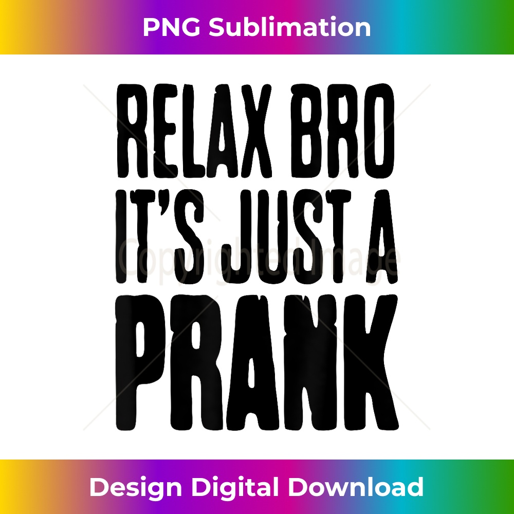 DT-20231212-10839_Relax bro it's just a prank 10869.jpg