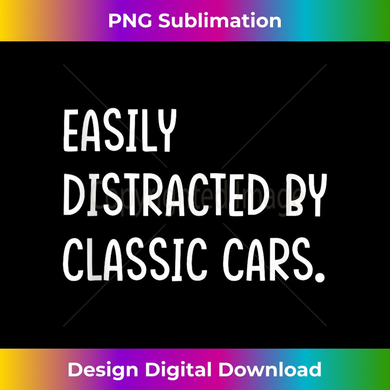 ER-20231212-3159_Easily Distracted By Classic Cars Distracted Typography Tank Top 3166.jpg