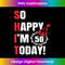 FL-20231212-11339_So Happy I'm 50 Today Funny 50th Birthday Jokes 50th Birthday Tank Top 11369.jpg