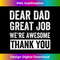 FW-20231212-2429_Dear Dad Great Job We're Awesome Thank You father quotes dad 2436.jpg