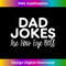 GC-20231212-2069_Dad Jokes Are How I Roll - Sarcastic Joke Pun Irony Firm 2075.jpg
